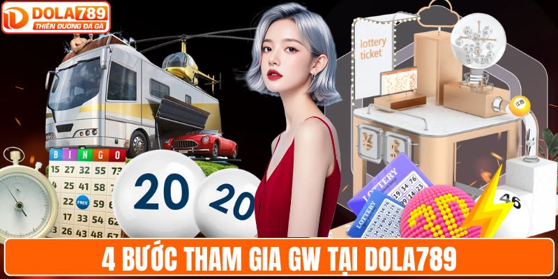 4 bước tham gia GW tại DOLA789