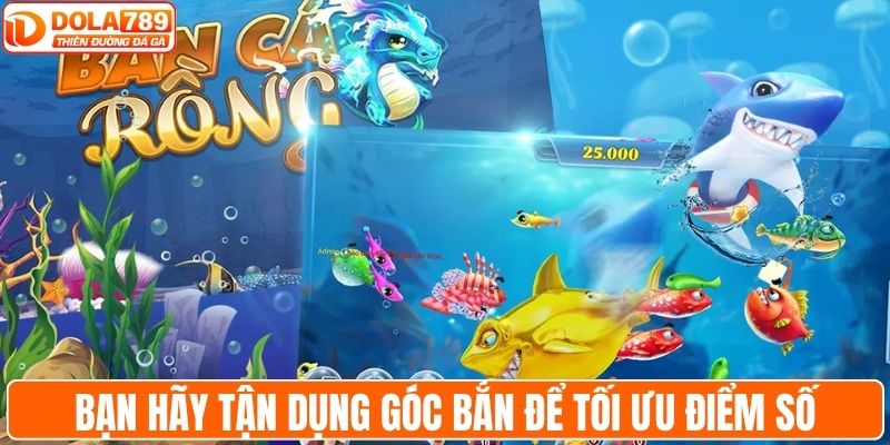 Bạn hãy tận dụng góc bắn để tối ưu điểm số