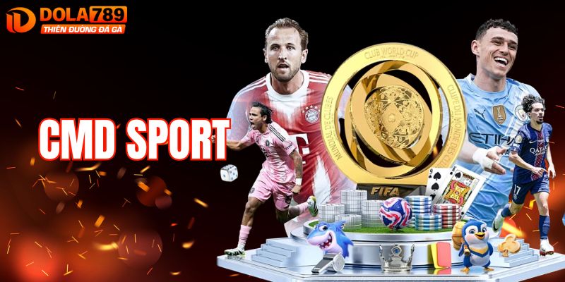 CMD Sport - Nâng Cấp Trải Nghiệm Thể Thao Lên Tầm Cao Mới