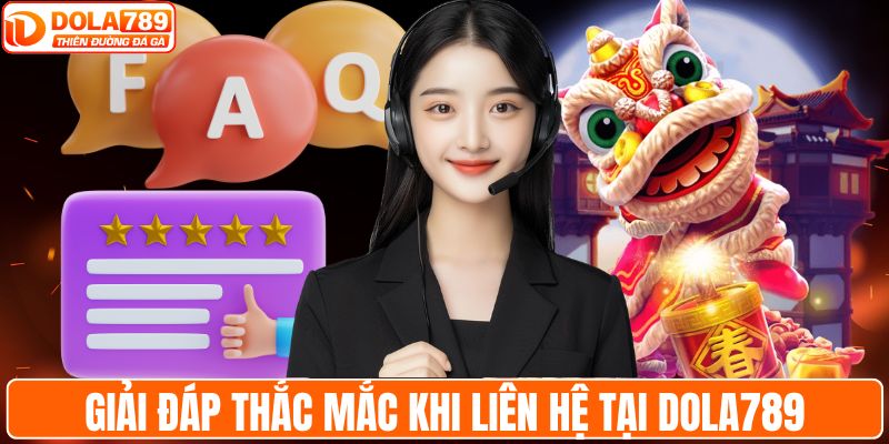 Giải đáp thắc mắc khi liên hệ tại DOLA789