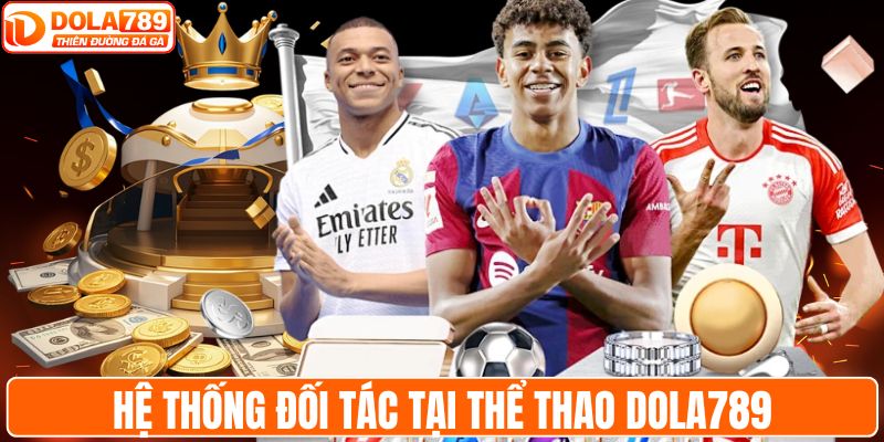 Hệ thống đối tác cung cấp game tại thể thao DOLA789