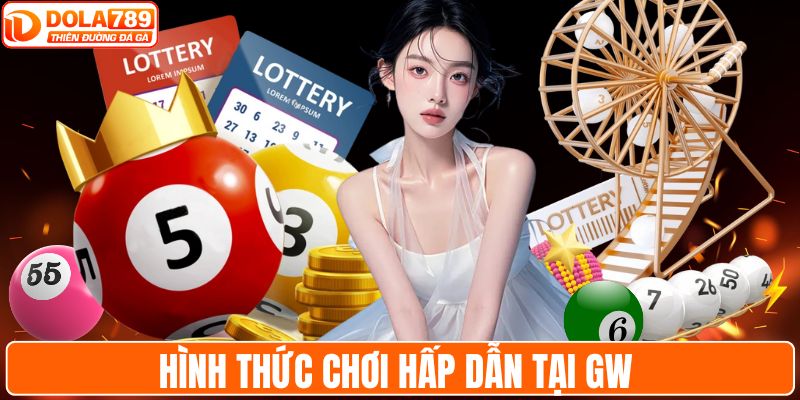 Hình thức chơi hấp dẫn tại GW