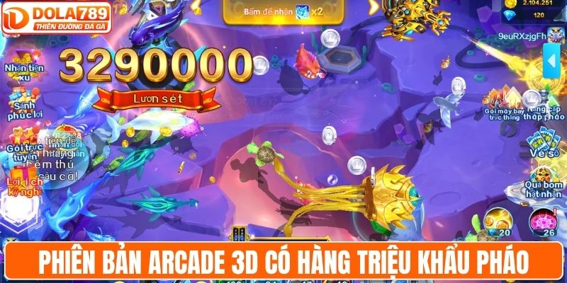 Phiên bản arcade 3D có hàng triệu khẩu pháo