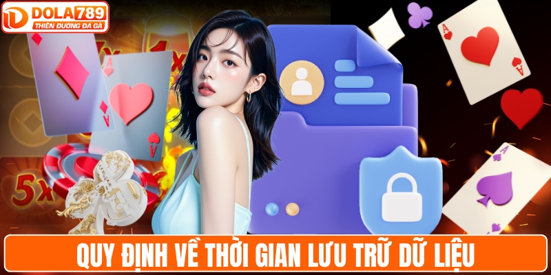 Quy định về thời gian lưu trữ dữ liệu