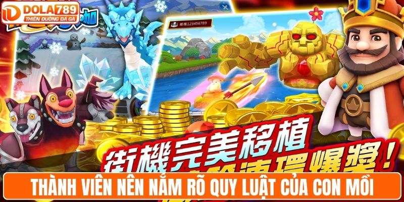 Thành viên nên nắm rõ quy luật của con mồi